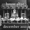 house altar - dj set december 2021