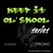 Keepin It Ol Skool - Promo Mix