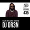 Club Killers Radio #435 - DJ DR3N