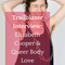 Trailblazer Interview: Elizabeth Cooper & Queer Body Love