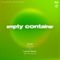 Empty Container w/ OLIV & Laurie Savić (30/01/23)