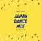 Japan Dance Mix