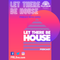 Let There Be House with guests every Friday from 5pm on PRLlive.com 03 FEB 2023