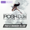 POSH DJ Brandon Villani 1.18.22 // 1st Song - Way 2 Sexy (Valentino Khan Remix) by Drake ft. Future
