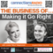 The Business of Making it Go Right