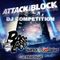 "Attack the Block" DJ Competition