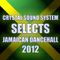 Crystal Sound System Selects Jamaican Dancehall 2012