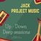 Up - Down Deep sessions - Jack Project Music - ( Episode 17 )