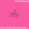 DJ Kandyann - Girls Getting Ready Radio: Influences - Vol 4 - Broadcast 15