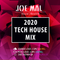 Joe Mal - 2020 Tech House Mix ft. (FISHER, Martin Ikin + Chris Lake)