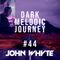 Dark Melodic Journey #44
