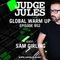 JUDGE JULES PRESENTS THE GLOBAL WARM UP EPISODE 952