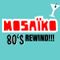 Mosaiko - 80's REWIND!!!