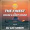The Finest in House & Deep House vol 80 mixed by DJ LEX GREEN