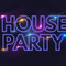 House Party Volume 6 - Follow me on Twitch for Live Performances!!!!!