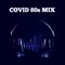 COVID 80S MIX BY NOVOX
