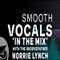 SMOOTH VOCALS VOL-1 'IN THE MIX' WITH THE GROOVEFATHER NORRIE LYNCH