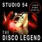 STUDIO 54 - THE DISCO LEGEND