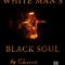 White Man's Black Soul [2/12/22]
