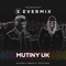 Evermix Presents MUTINY UK