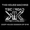 Teckroad  - The House Machine (Deep House Session) Ep 249