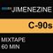 JIMENEZINE C-90s