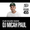 Club Killers Radio #455 - DJ Micah Paul
