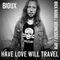 Have Love Will Travel #13 w/ John the Revelator + Bioux (The Trouble)
