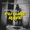 Damon Richards Presents Future Rave (Future Rave Mix 2022) (Future Rave 2022) (Future Rave)
