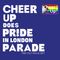 Cheer Up Does Pride In London - The Cat-Walk Set