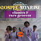 Gospel Sunrise (Jan '23) Classics & Rare Grooves
