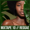 Mixtape 10, 2022 - Reggae