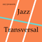 Jazz Transversal