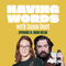 Having Words with Susie Dent - Nick Helm