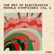 THE ART OF ELECTRONICA - FEMALE COMPOSERS  vol. 1