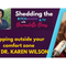 Stepping outside your comfort zone with Dr. Karen Wilson