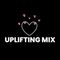 Uplifting Mix