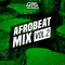 Afrobeat Mix Vol2 // Clean