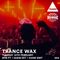 Trance Wax Radio - Episode 004