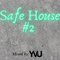 SAFE HOUSE #2