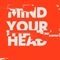 Mind Your Head (04/02/2023)