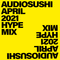 Audio Sushi Hype Mix April 2021 Electronica Rave Trance House and other Worldly Beats