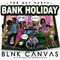 013 Live Set - Blnk Canvas Bank Holiday Special