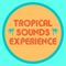 Tropical Sound Experience - Ajicero Sessions
