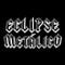 Eclipse Metalico - 2019-03-17- Parte I