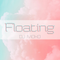 2022  Floating   -Summer mix -
