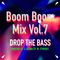 Boom Boom Mix(z) Vol.7 - Bass Invasion Mix By Trent