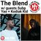 The Blend 20.6.22 w/ guests  Subp Yao (NL) & Kodiak Kid