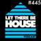 Let There Be House podcast With Queen B #445