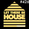 Let There Be House podcast with Glen Horsborough #426